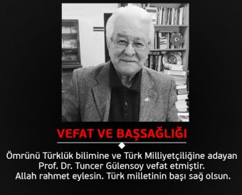 Prof. Dr. Tuncer Gülensoy hayatını kaybetti